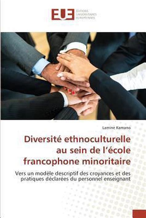 diversit ethnoculturelle l cole francophone minoritaire Kindle Editon